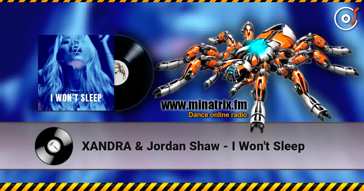 XANDRA & Jordan Shaw - I Won't Sleep жоғары сапада онлайн тыңдау | Minatrix.FM