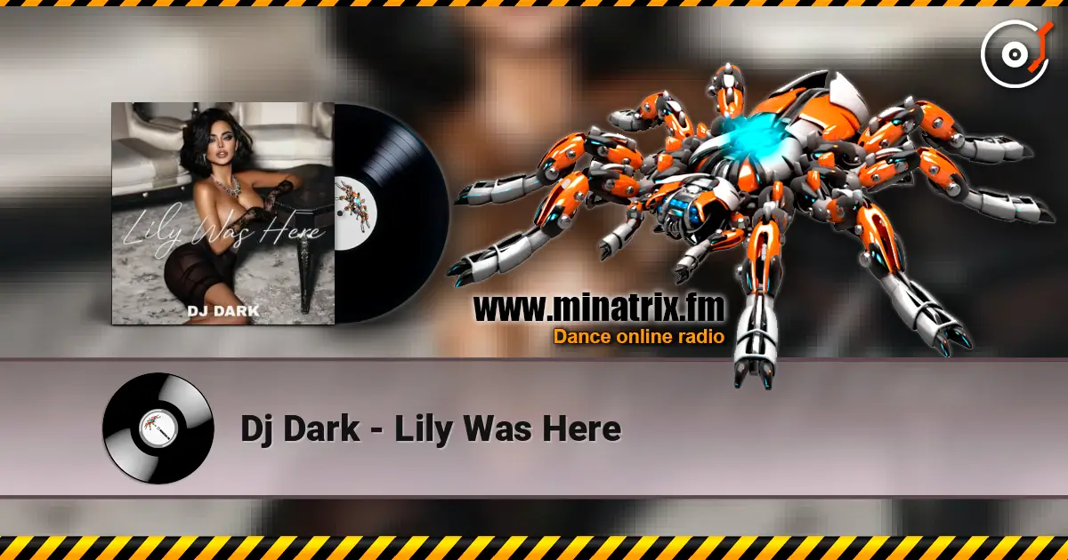 Dj Dark - Lily Was Here жоғары сапада онлайн тыңдау | Minatrix.FM