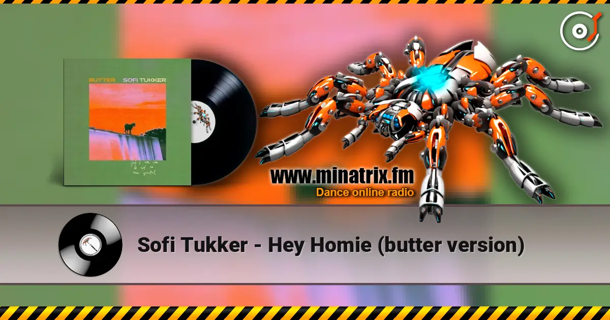 Sofi Tukker - Hey Homie (butter version) жоғары сапада онлайн тыңдау | Minatrix.FM