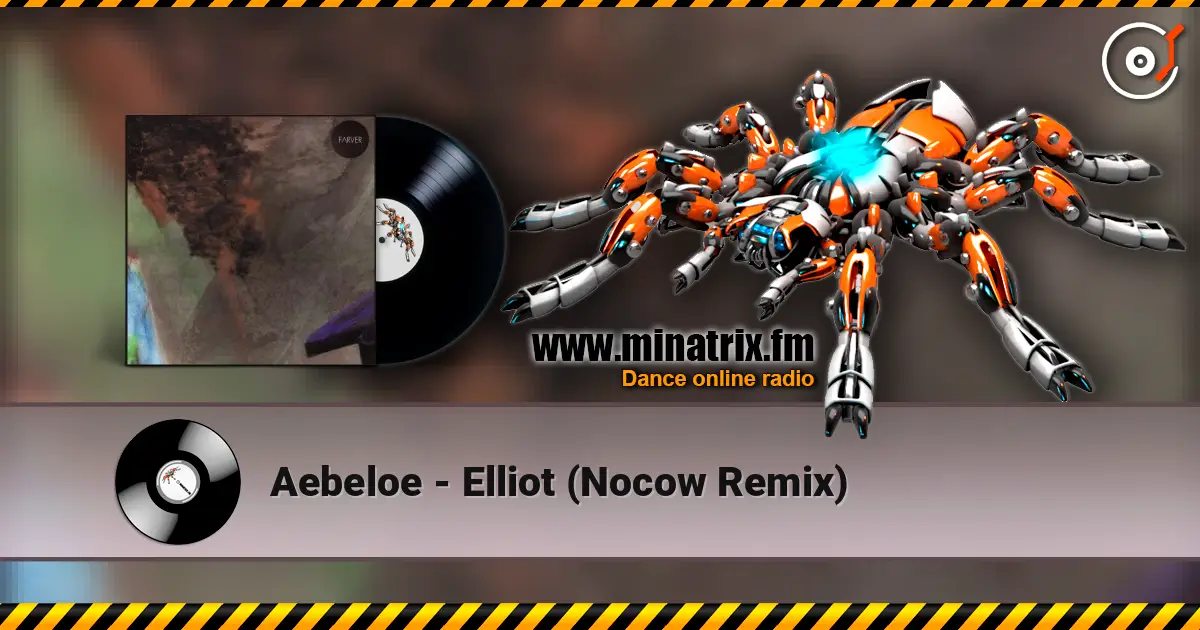 Aebeloe - Elliot (Nocow Remix) жоғары сапада онлайн тыңдау | Minatrix.FM