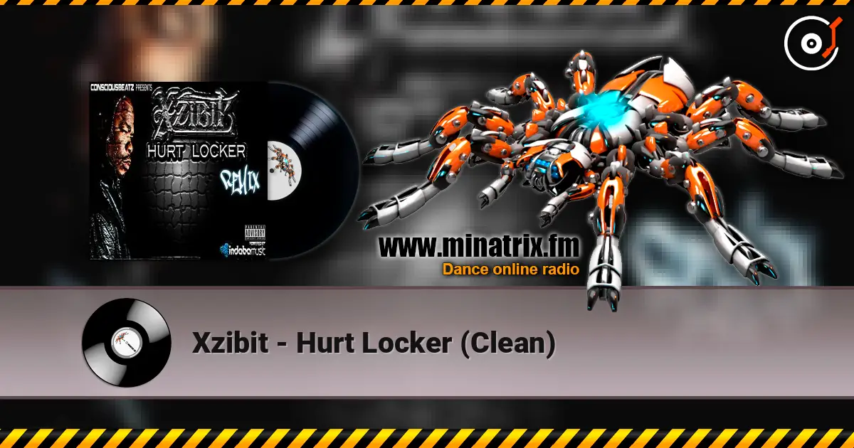 Xzibit - Hurt Locker (Clean) жоғары сапада онлайн тыңдау | Minatrix.FM