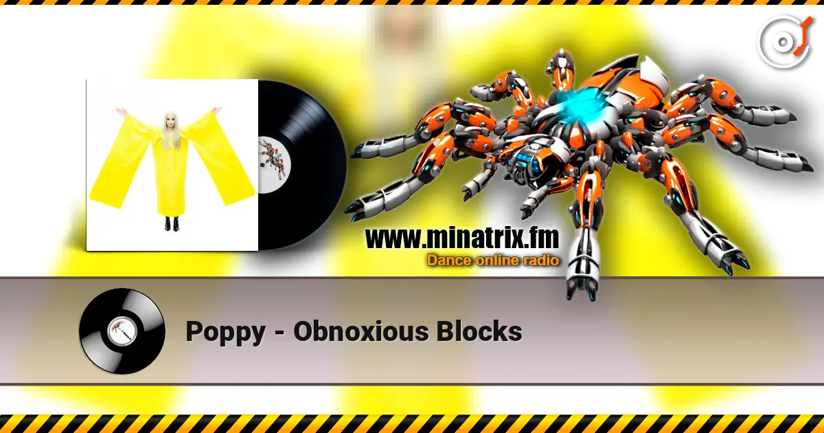 Poppy - Obnoxious Blocks жоғары сапада онлайн тыңдау | Minatrix.FM