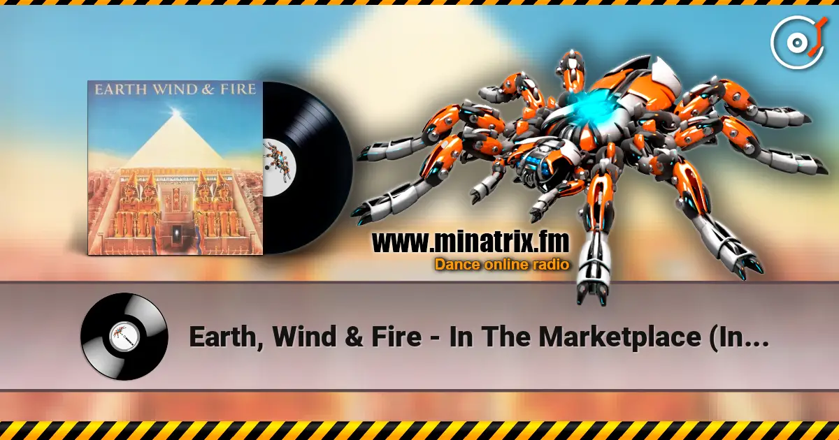 Earth, Wind & Fire - In The Marketplace (Interlude) жоғары сапада онлайн тыңдау | Minatrix.FM