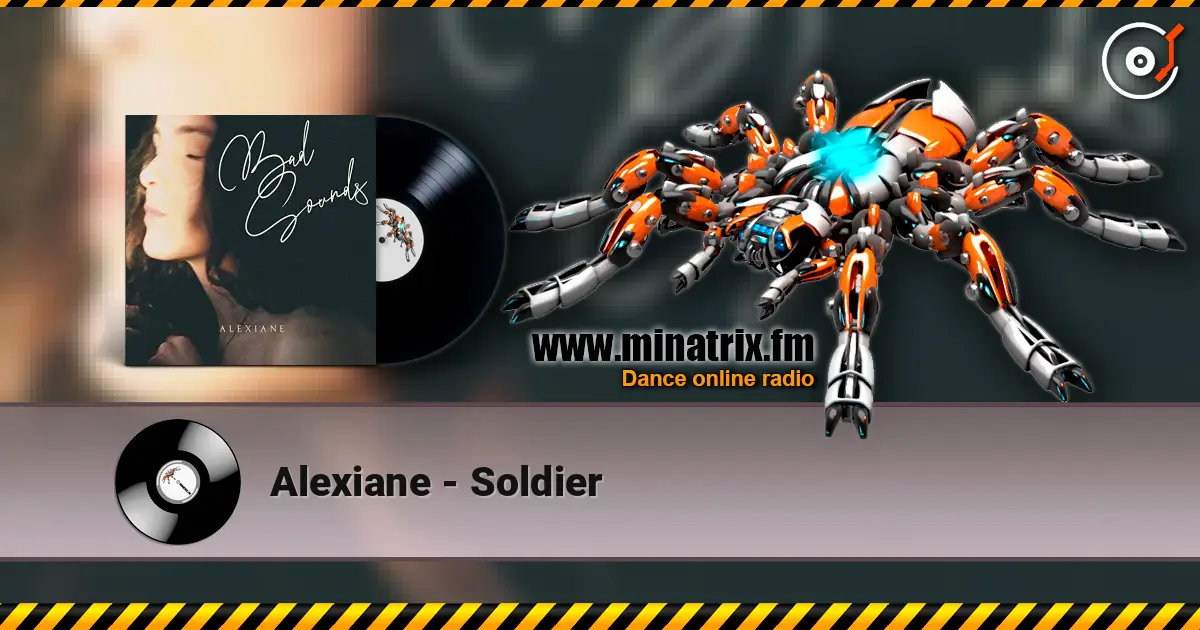 Alexiane - Soldier жоғары сапада онлайн тыңдау | Minatrix.FM