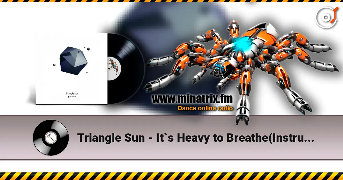 Triangle Sun - It`s Heavy to Breathe(Instrumental) жоғары сапада онлайн тыңдау | Minatrix.FM
