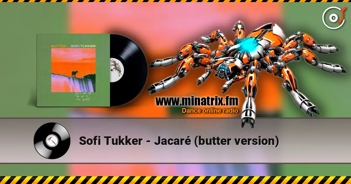 Sofi Tukker - Jacaré (butter version) жоғары сапада онлайн тыңдау | Minatrix.FM