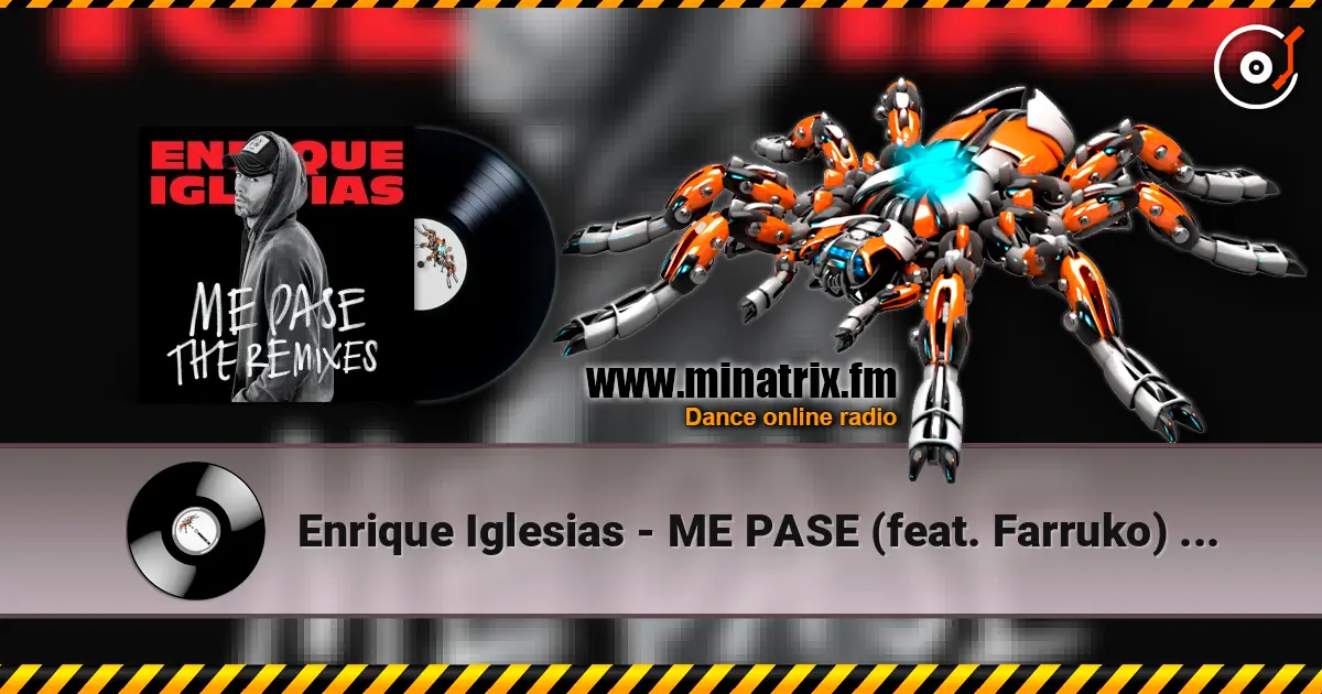 Enrique Iglesias - ME PASE (feat. Farruko) (Ender Thomas Urban Remix) жоғары сапада онлайн тыңдау | Minatrix.FM