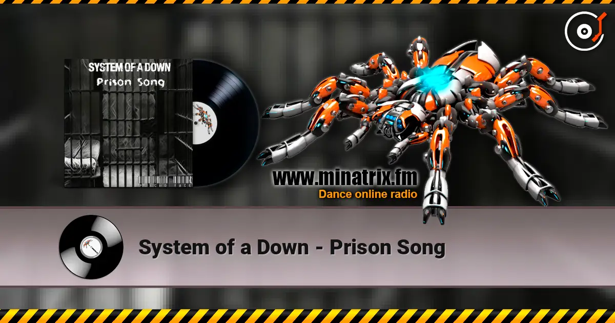 System of a Down - Prison Song жоғары сапада онлайн тыңдау | Minatrix.FM