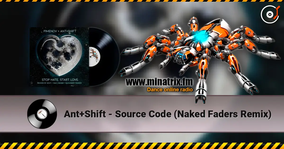 Ant+Shift - Source Code (Naked Faders Remix) жоғары сапада онлайн тыңдау | Minatrix.FM