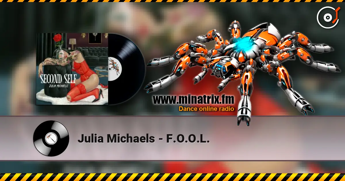 Julia Michaels - F.O.O.L. жоғары сапада онлайн тыңдау | Minatrix.FM