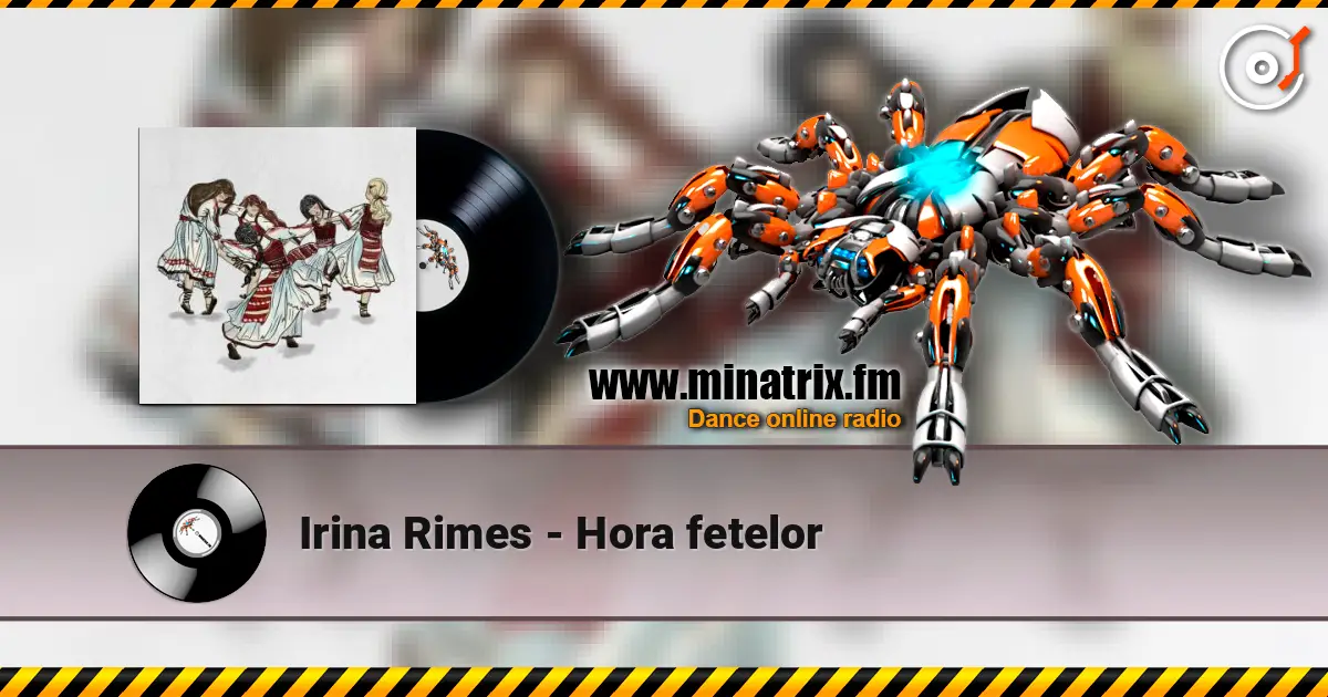 Irina Rimes - Hora fetelor жоғары сапада онлайн тыңдау | Minatrix.FM