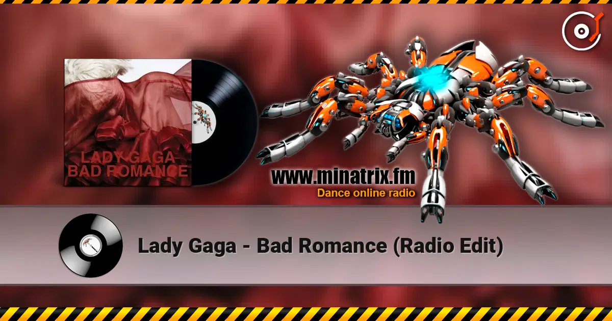 Lady Gaga - Bad Romance (Radio Edit) жоғары сапада онлайн тыңдау | Minatrix.FM