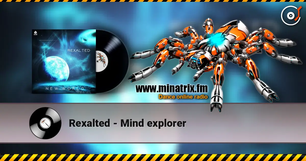 Rexalted - Mind explorer жоғары сапада онлайн тыңдау | Minatrix.FM