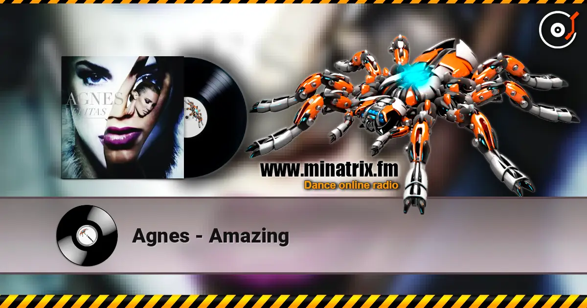 Agnes - Amazing жоғары сапада онлайн тыңдау | Minatrix.FM