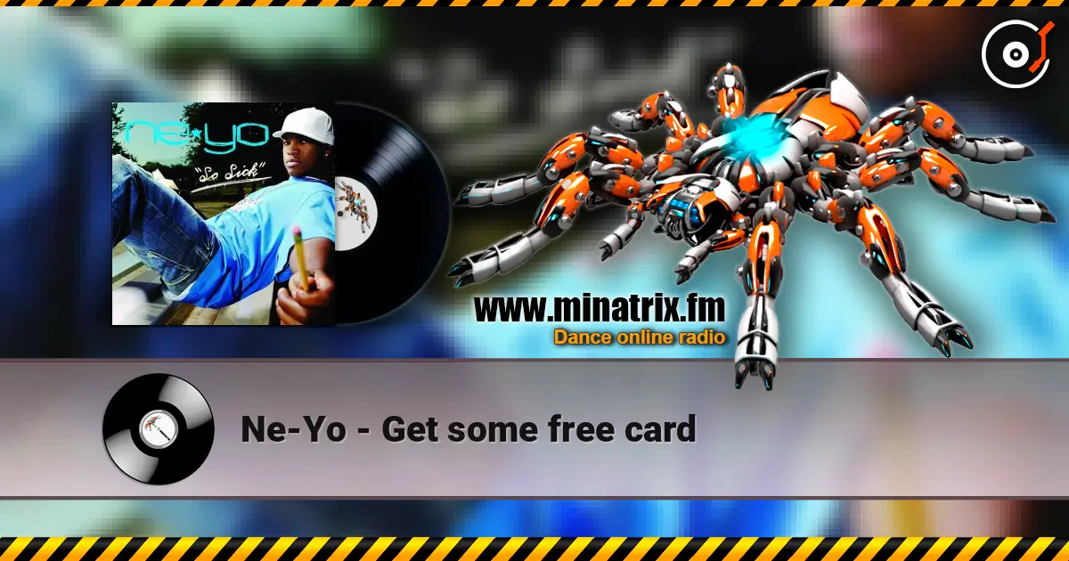 Ne-Yo - Get some free card жоғары сапада онлайн тыңдау | Minatrix.FM
