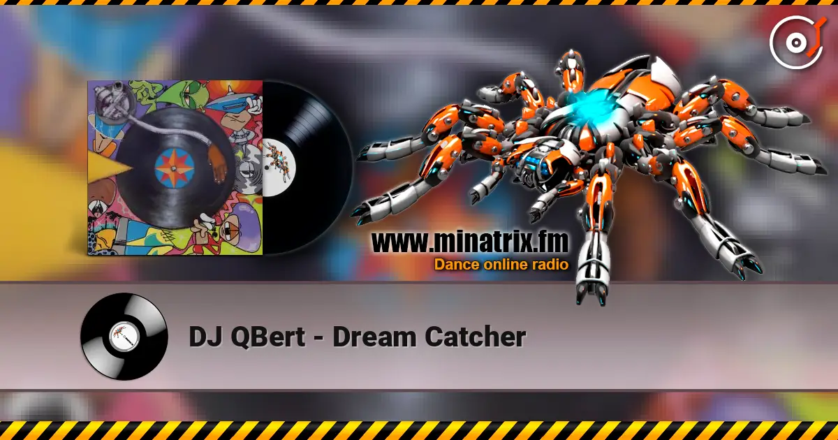 DJ QBert - Dream Catcher жоғары сапада онлайн тыңдау | Minatrix.FM