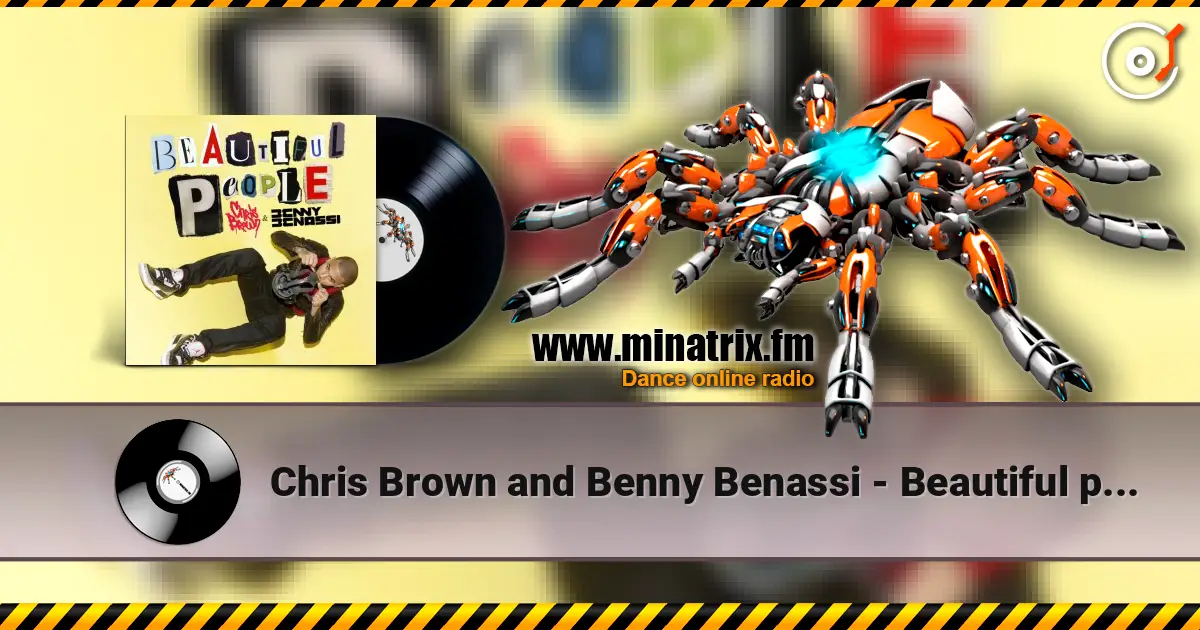 Chris Brown and Benny Benassi - Beautiful people (club mix) жоғары сапада онлайн тыңдау | Minatrix.FM