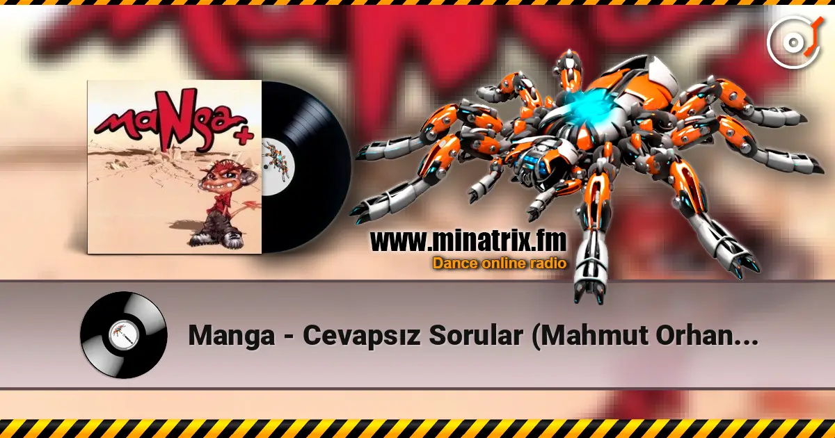 Manga - Cevapsız Sorular (Mahmut Orhan Remix) жоғары сапада онлайн тыңдау | Minatrix.FM