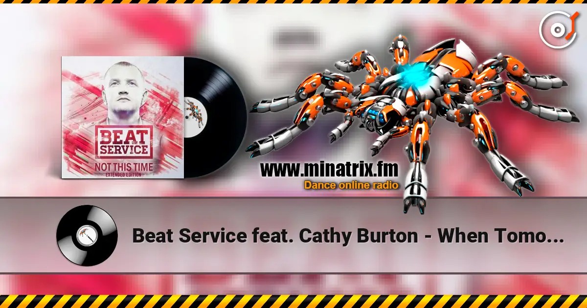 Beat Service feat. Cathy Burton - When Tomorrow Never Comes жоғары сапада онлайн тыңдау | Minatrix.FM