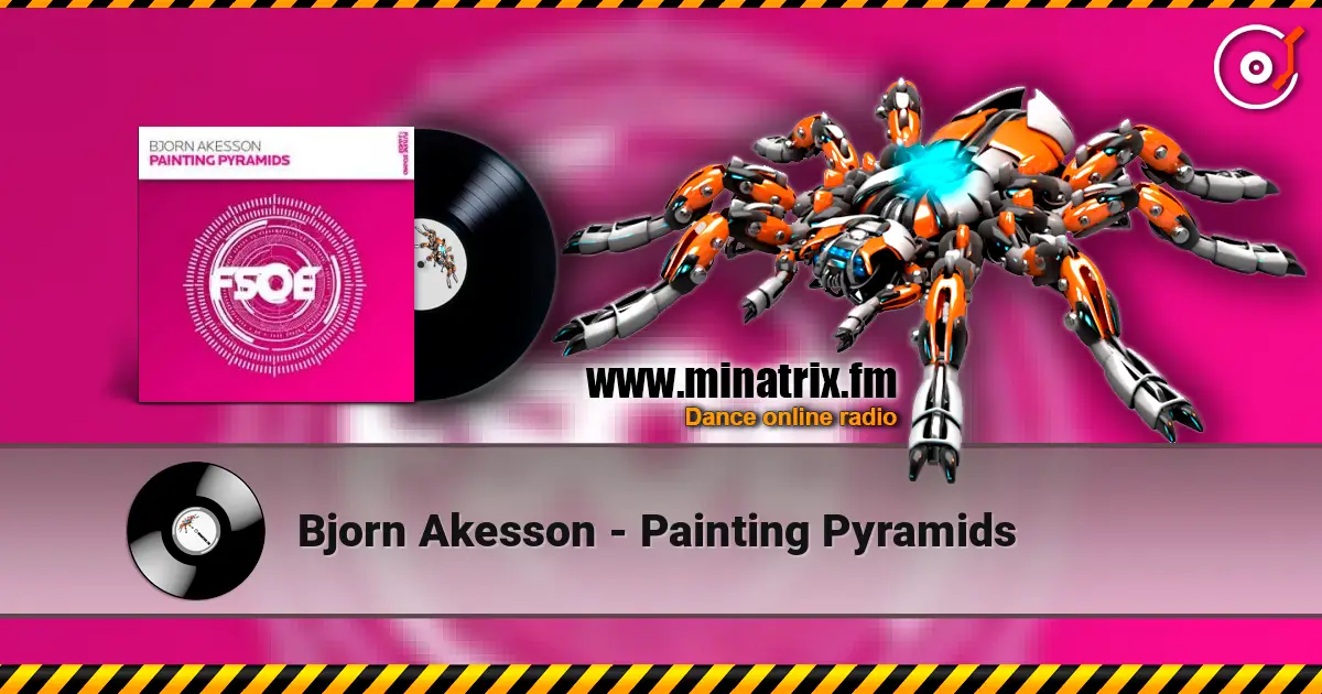 Bjorn Akesson - Painting Pyramids жоғары сапада онлайн тыңдау | Minatrix.FM