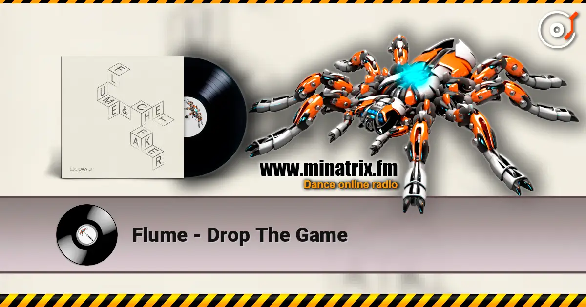 Flume - Drop The Game жоғары сапада онлайн тыңдау | Minatrix.FM