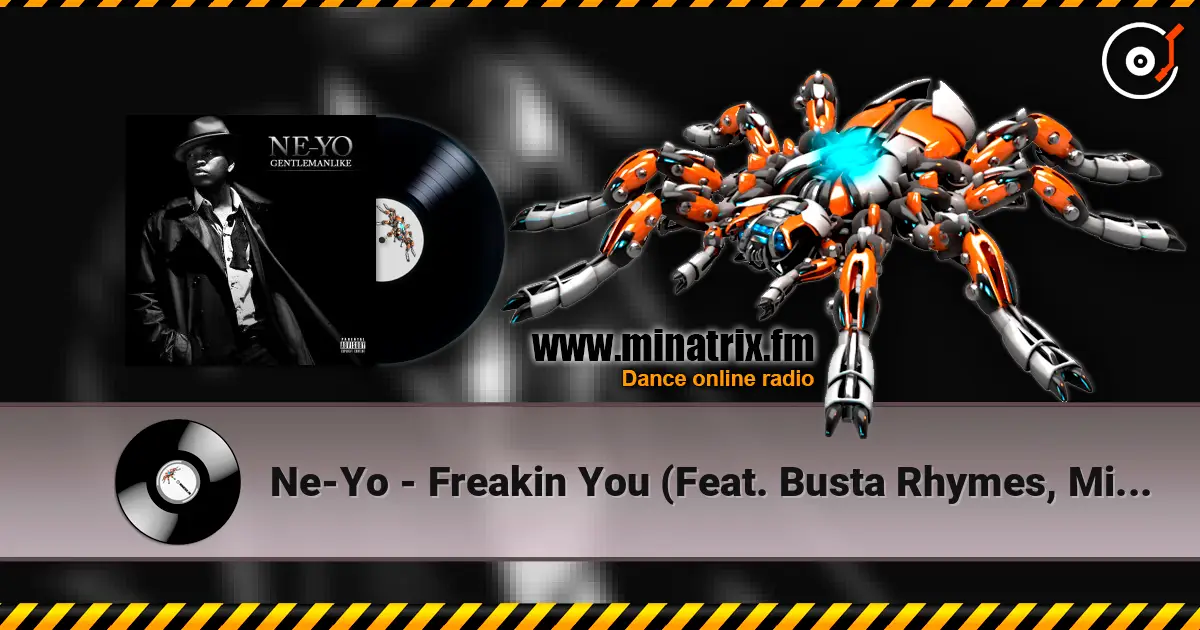 Ne-Yo - Freakin You (Feat. Busta Rhymes, Missy Elliot) жоғары сапада онлайн тыңдау | Minatrix.FM