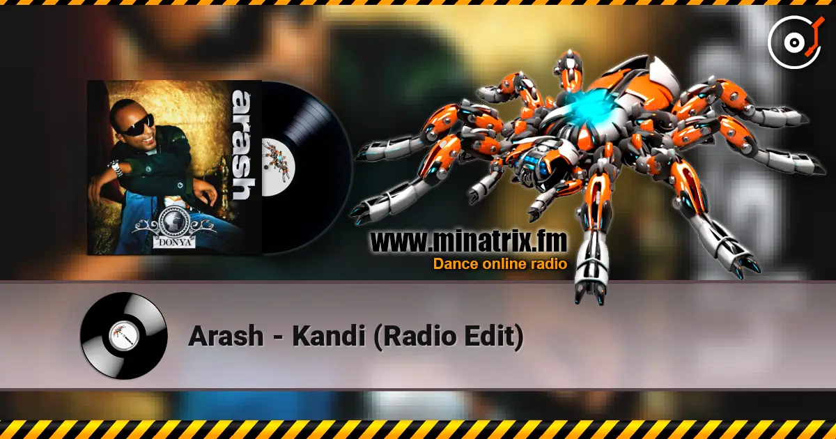 Arash - Kandi (Radio Edit) жоғары сапада онлайн тыңдау | Minatrix.FM