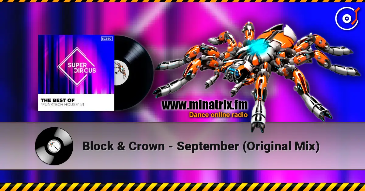 Block & Crown - September (Original Mix) жоғары сапада онлайн тыңдау | Minatrix.FM