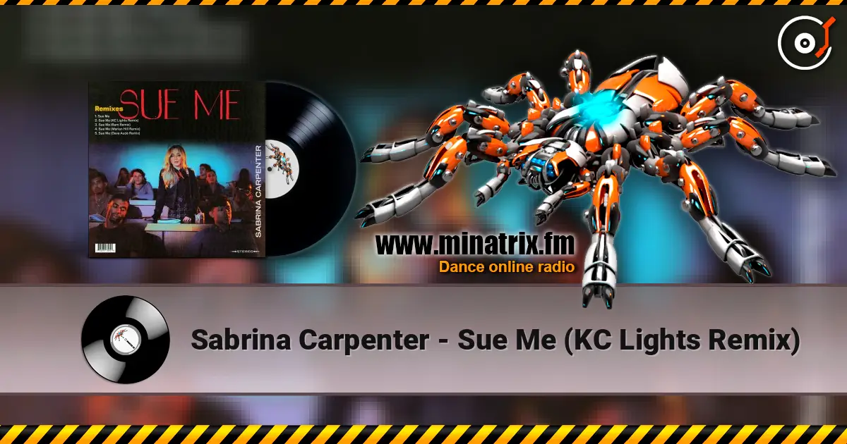 Sabrina Carpenter - Sue Me (KC Lights Remix) жоғары сапада онлайн тыңдау | Minatrix.FM