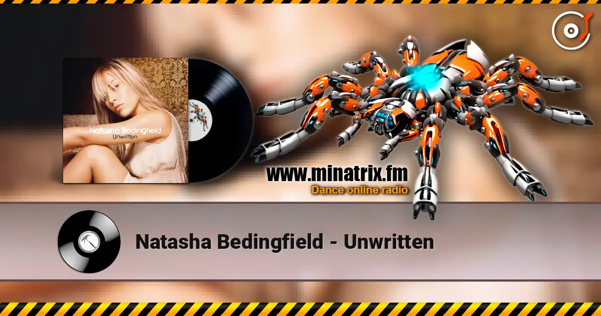 Natasha Bedingfield - Unwritten жоғары сапада онлайн тыңдау | Minatrix.FM