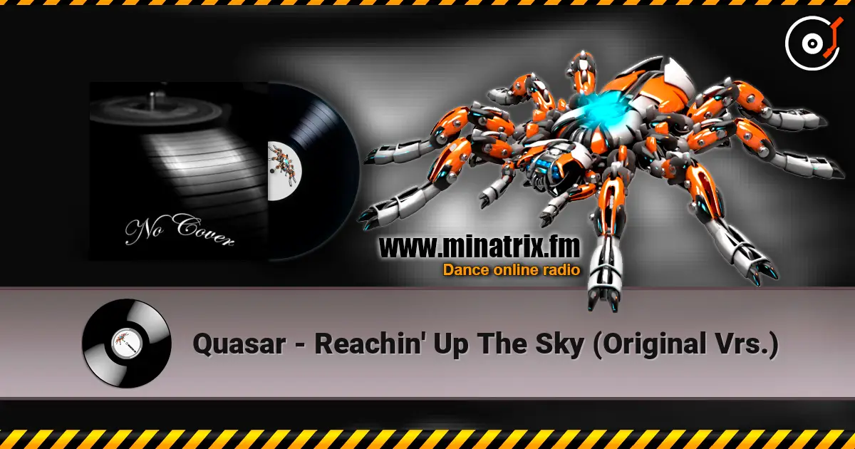 Quasar - Reachin' Up The Sky (Original Vrs.) жоғары сапада онлайн тыңдау | Minatrix.FM