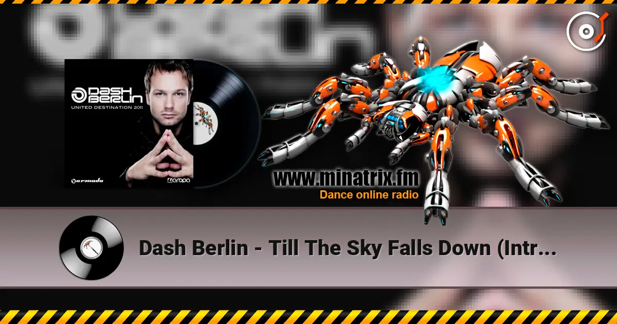 Dash Berlin - Till The Sky Falls Down (Intro Mix) жоғары сапада онлайн тыңдау | Minatrix.FM