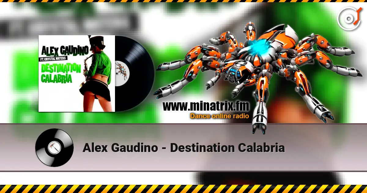 Alex Gaudino - Destination Calabria жоғары сапада онлайн тыңдау | Minatrix.FM
