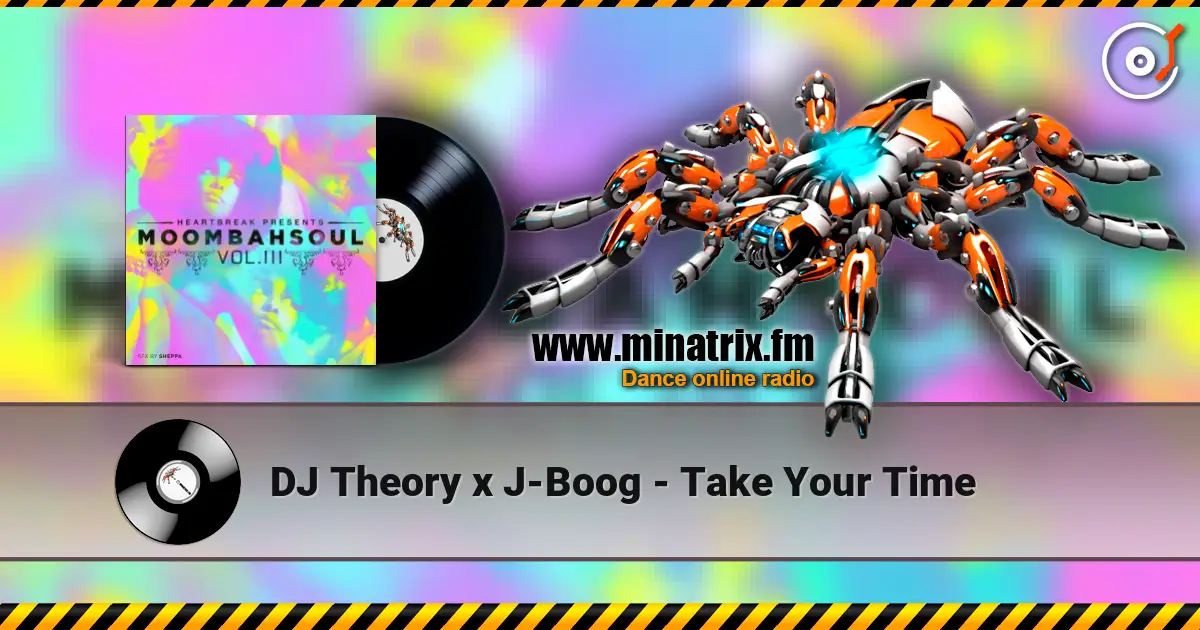 DJ Theory x J-Boog - Take Your Time жоғары сапада онлайн тыңдау | Minatrix.FM