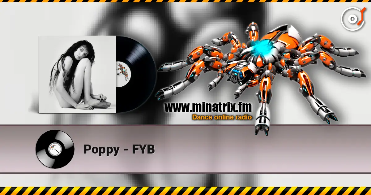 Poppy - FYB жоғары сапада онлайн тыңдау | Minatrix.FM