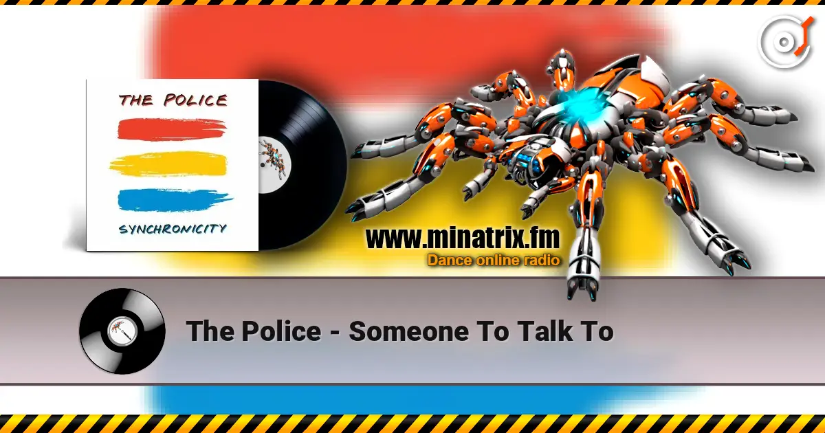 The Police - Someone To Talk To жоғары сапада онлайн тыңдау | Minatrix.FM