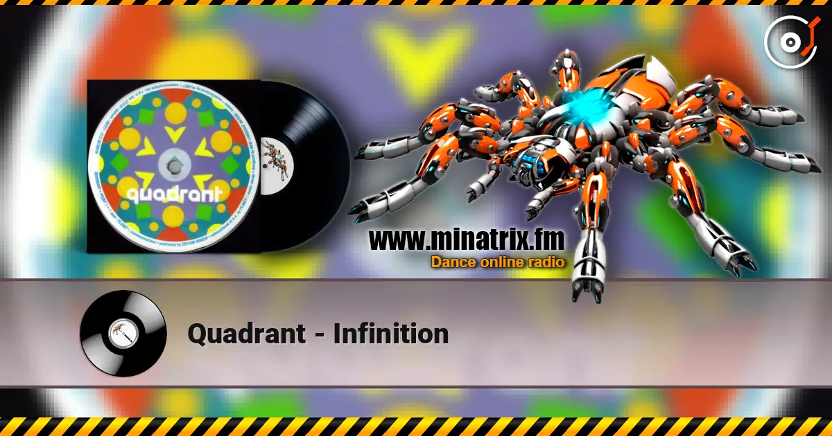 Quadrant - Infinition жоғары сапада онлайн тыңдау | Minatrix.FM