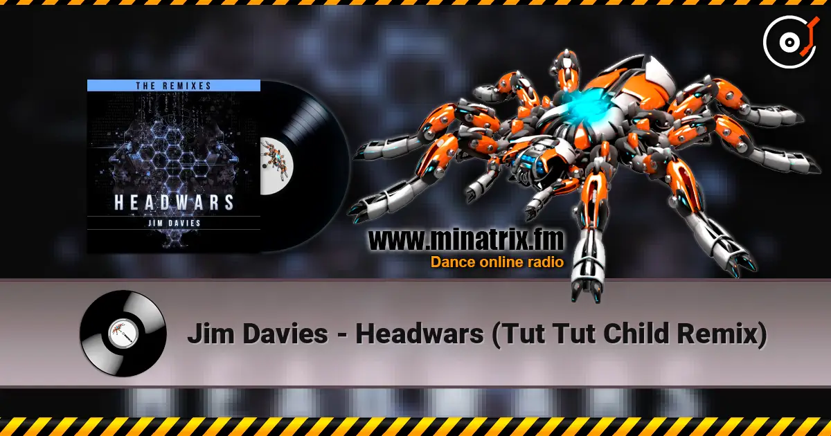 Jim Davies - Headwars (Tut Tut Child Remix) жоғары сапада онлайн тыңдау | Minatrix.FM