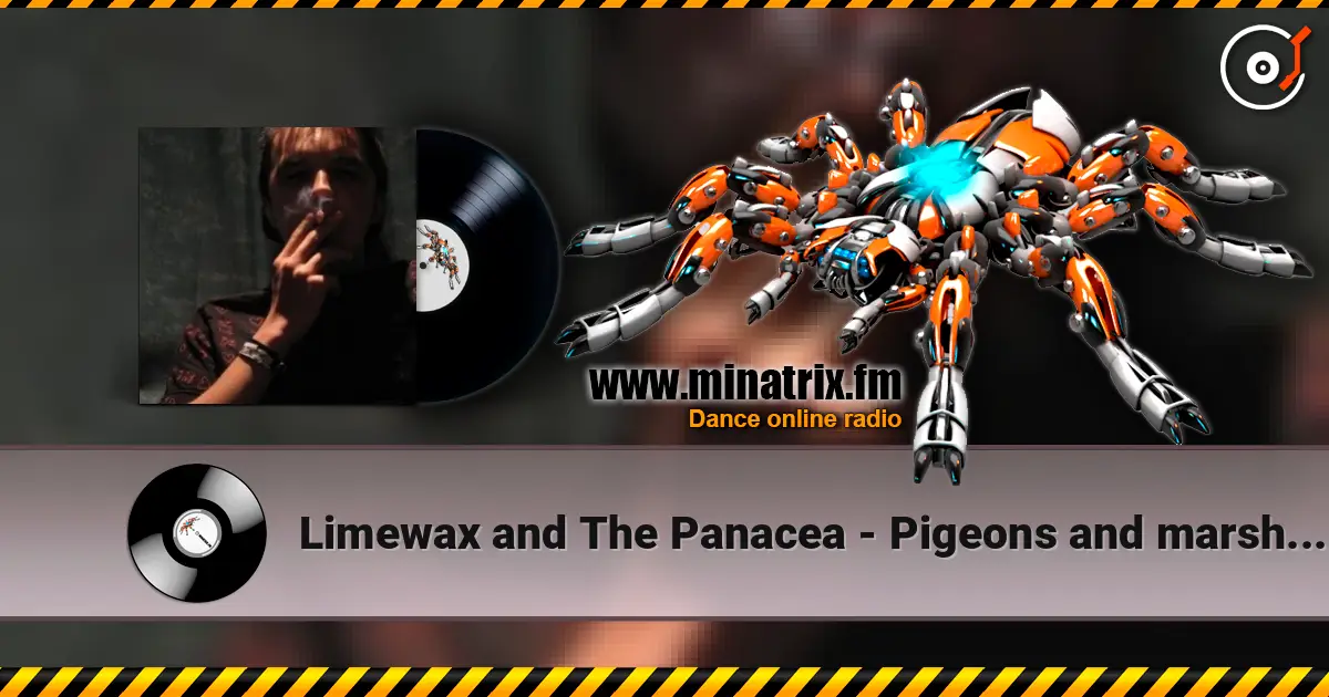 Limewax and The Panacea - Pigeons and marshmallows жоғары сапада онлайн тыңдау | Minatrix.FM