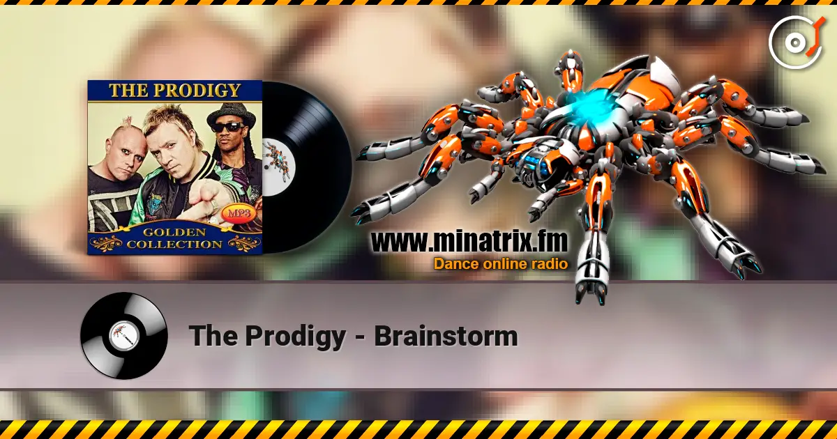 The Prodigy - Brainstorm жоғары сапада онлайн тыңдау | Minatrix.FM