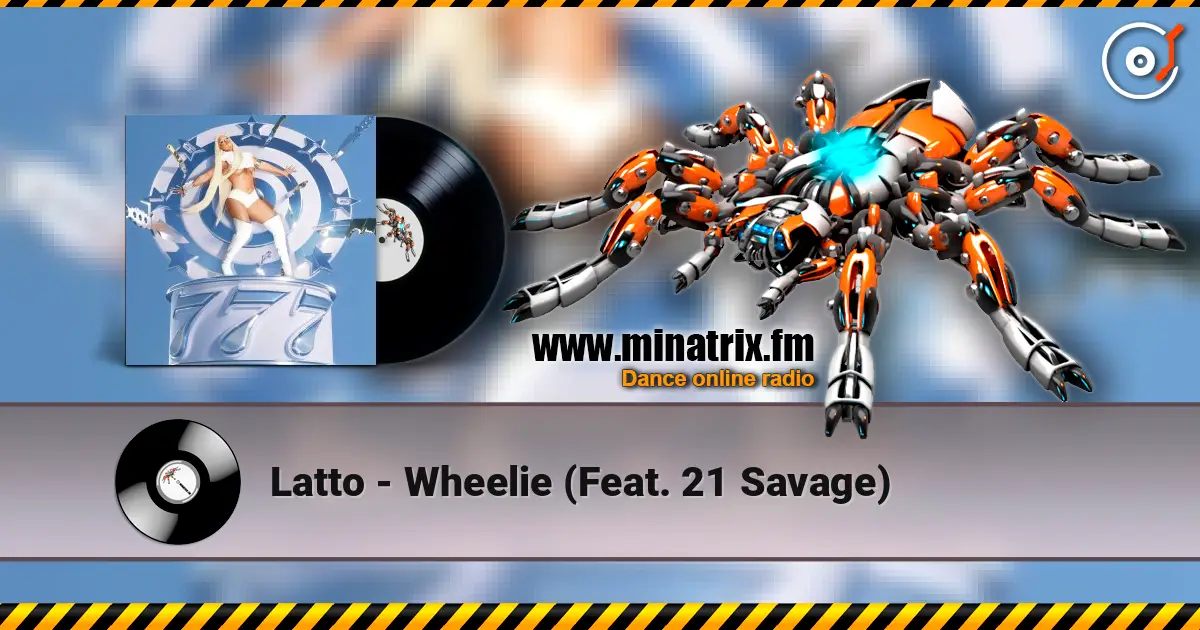 Latto - Wheelie (Feat. 21 Savage) жоғары сапада онлайн тыңдау | Minatrix.FM