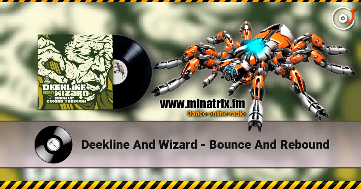 Deekline And Wizard - Bounce And Rebound жоғары сапада онлайн тыңдау | Minatrix.FM