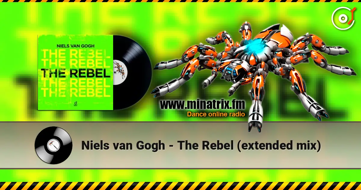Niels van Gogh - The Rebel (extended mix) жоғары сапада онлайн тыңдау | Minatrix.FM
