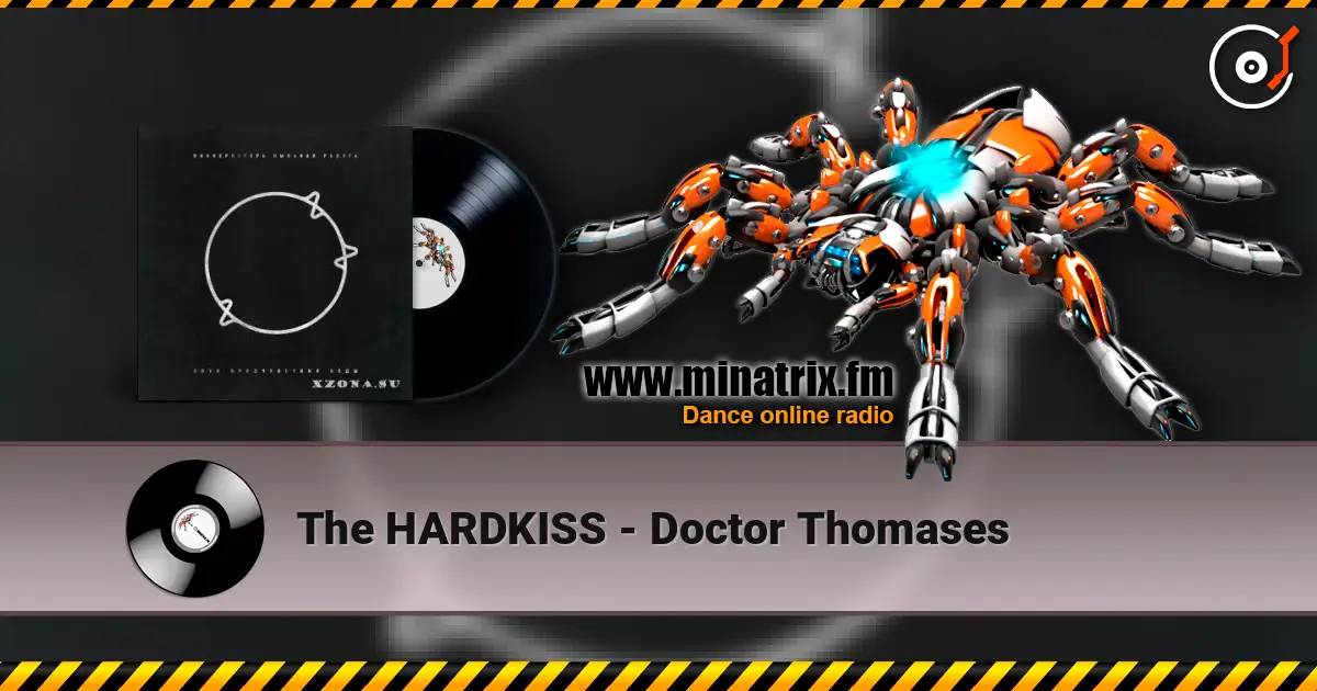 The HARDKISS - Doctor Thomases жоғары сапада онлайн тыңдау | Minatrix.FM