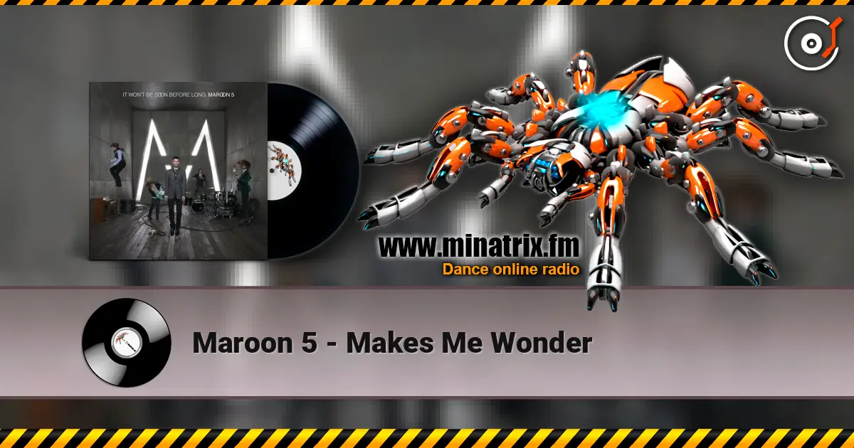 Maroon 5 - Makes Me Wonder жоғары сапада онлайн тыңдау | Minatrix.FM