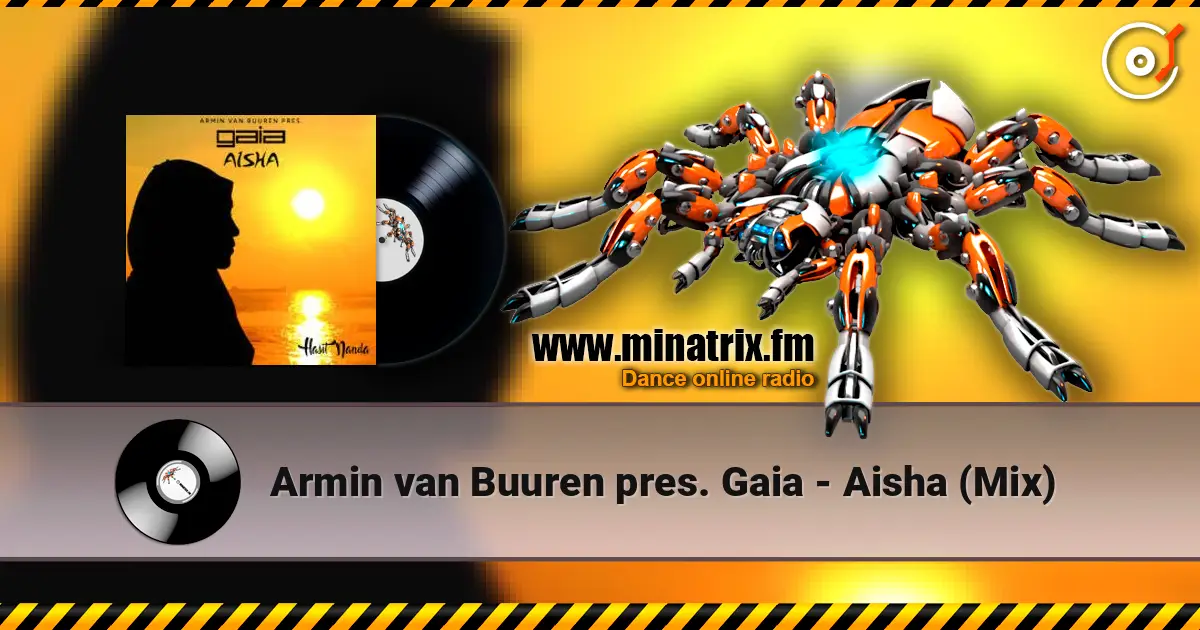 Armin van Buuren pres. Gaia - Aisha (Mix) жоғары сапада онлайн тыңдау | Minatrix.FM
