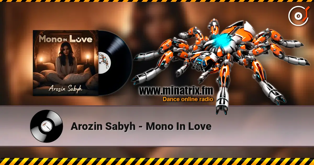 Arozin Sabyh - Mono In Love жоғары сапада онлайн тыңдау | Minatrix.FM