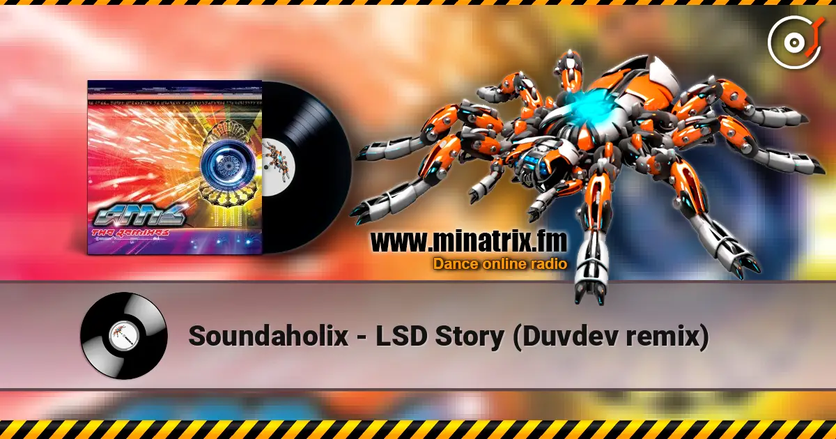 Soundaholix - LSD Story (Duvdev remix) жоғары сапада онлайн тыңдау | Minatrix.FM