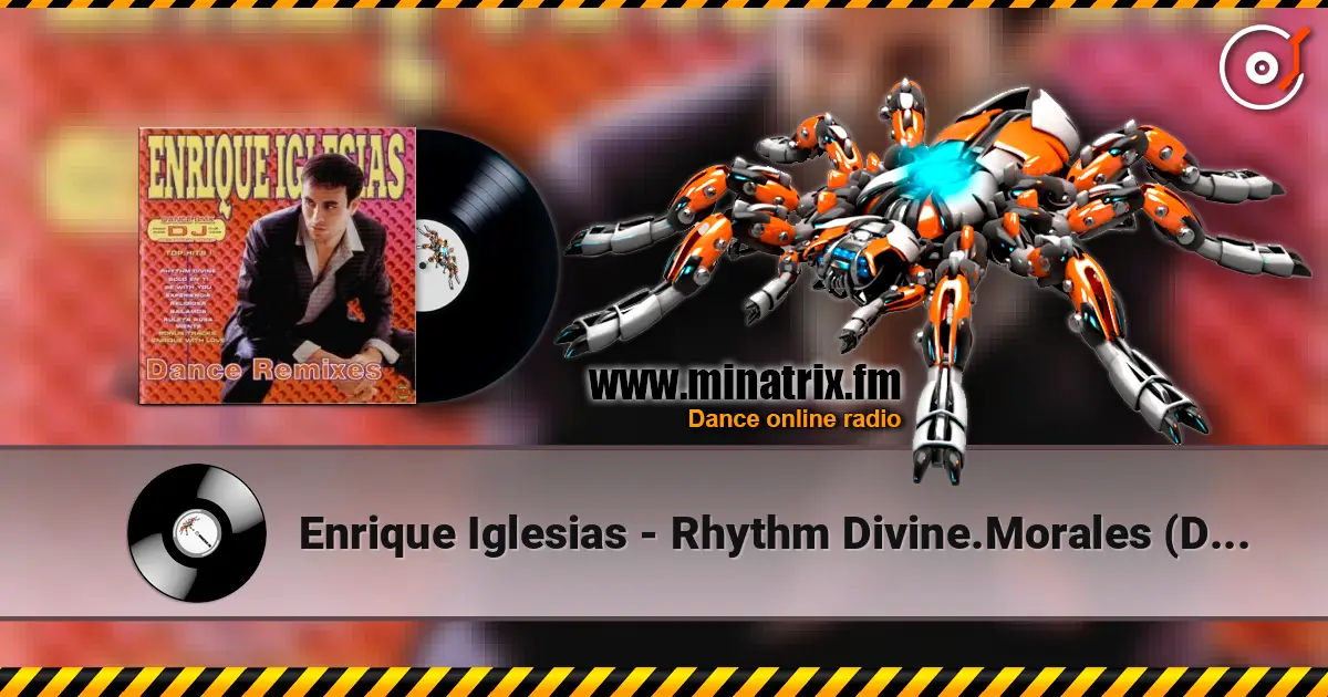Enrique Iglesias - Rhythm Divine.Morales (Discohouse Club Mix) жоғары сапада онлайн тыңдау | Minatrix.FM