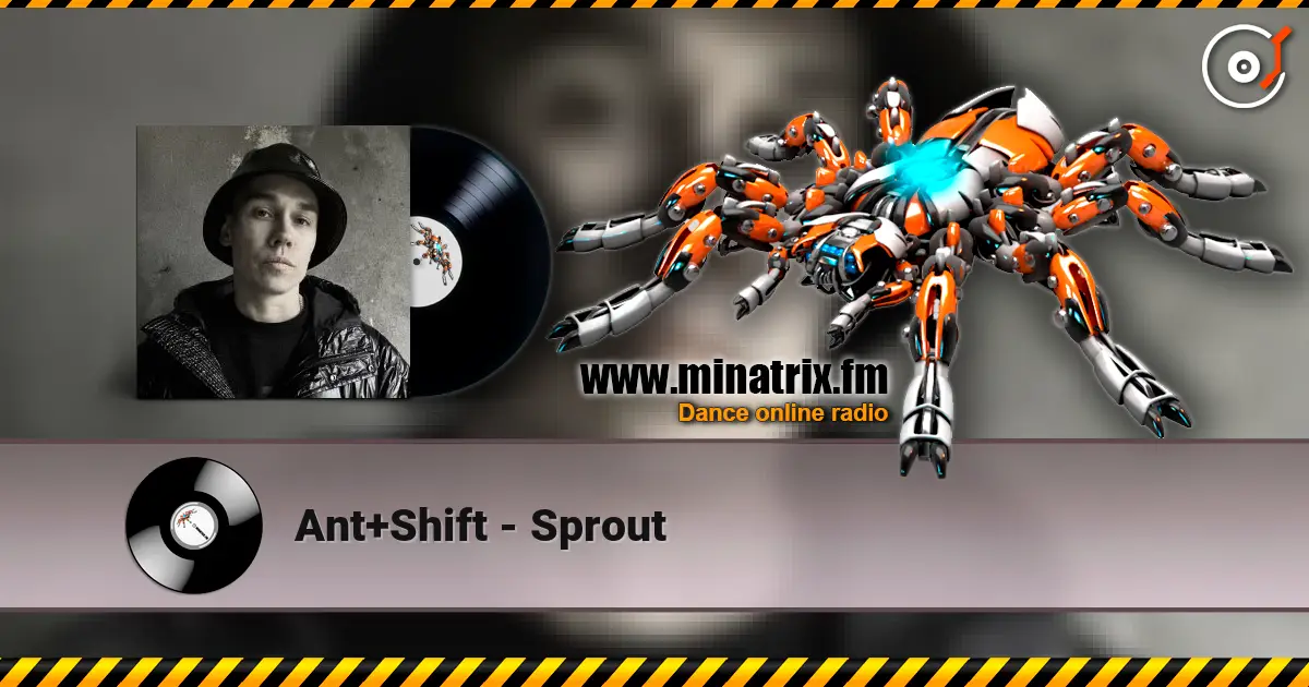 Ant+Shift - Sprout жоғары сапада онлайн тыңдау | Minatrix.FM